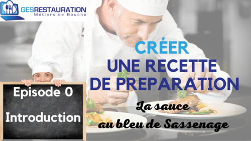 Cr&eacute;er une pr&eacute;paration - La sauce au bleu de Sassenage - Episode 0 /11